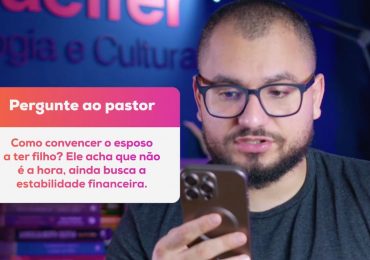 ‘Vale a pena se endividar para ter filhos’, diz pastor Yago Martins