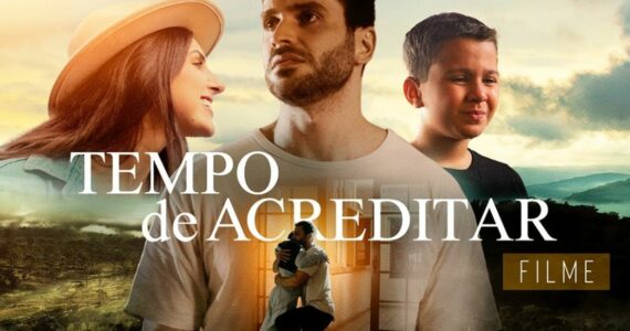 Filme cristão brasileiro ‘Tempo de Acreditar’ estreia no YouTube nesta sexta